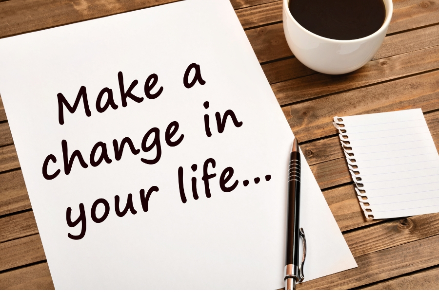 Make a change in your life - rebuilding your life
